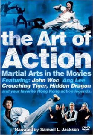 Искусство боя: Боевые искусства в кинематографе / The Art Of Action: Martial Arts In Motion Picture (2002 / TVRip)
