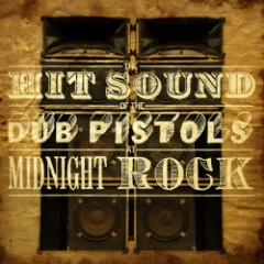 (Reggae, Dub) VA - The Hit Sound of Dub Pistols at Midnight Rock - 2011, MP3, 192 kbps
