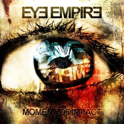 Eye Empire - Moment Of Impact (2010)