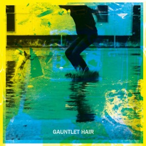 Gauntlet Hair - Gauntlet Hair (2011)