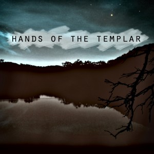 Hands Of The Templar - Hands Of The Templar (2011)