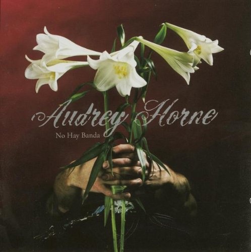 Audrey Horne - No Hay Banda (2005)