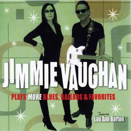 Jimmie Vaughan - Plays More Blues, Ballads & Favourites (2011) Lossless + Mp3
