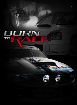 Прирожденный Гонщик / Born to Race (2011) HDRip