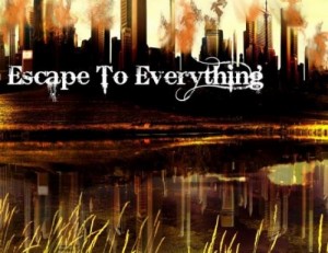 Escape To Everything - (New Tracks) (2011)