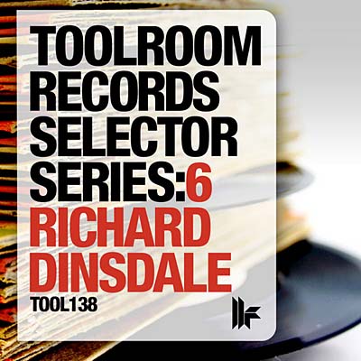 Toolroom Records Selector Series: 6 Richard Dinsdale