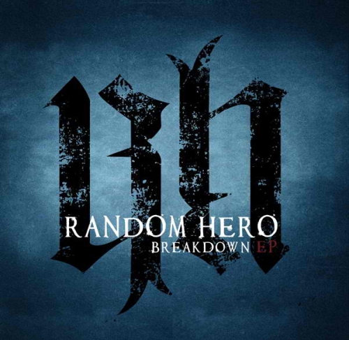 Random Hero - Breakdown [EP] (2011)