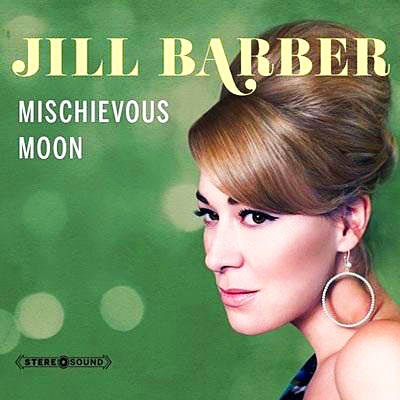 Jill Barber Mischievous Moon (2011)
