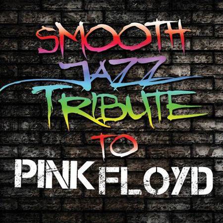 VA - Smooth Jazz Tribute to Pink Floyd (2011)