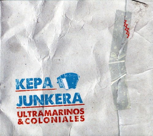 (Accordeon / Basque / New Wave) Kepa Junkera - Ultramarinos & Coloniales - 2011, MP3, 320 kbps