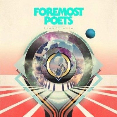 Foremost Poets - Planet Asia (2011)