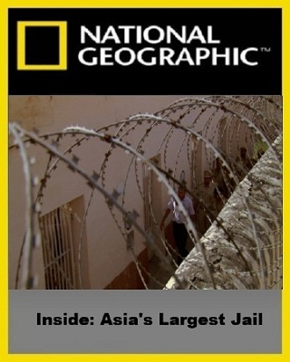 NG. Взгляд изнутри: Крупнейшая тюрьма Азии (2011) SATRip