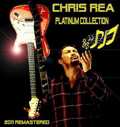 Chris Rea - Platinum Collection (Remastered) 2011