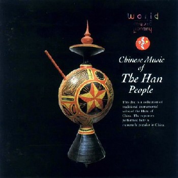 World Music Library - Chinese Music of the Han People (1993)