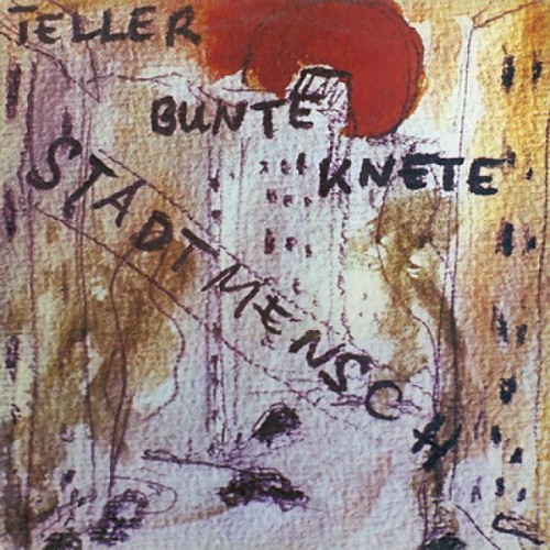 (Krautrock, Folk Rock) Teler Bunte Knete - Stadtmensch - 1978, MP3, 320 kbps