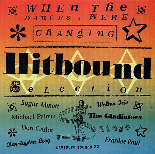 (Reggae / Dancehall) VA - When The Dances Were Changing - Hitbound Selection - 1998, MP3, 320 kbps