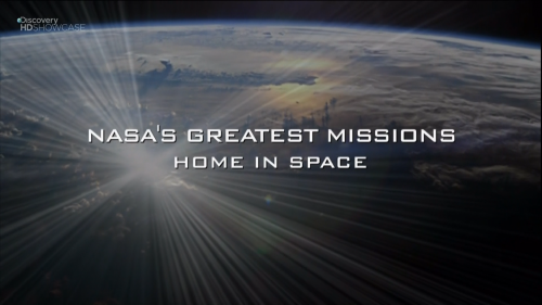   NASA.    / NASA'S Greatest Missions.Home in Space [2008 ., , HDTV 1080i]