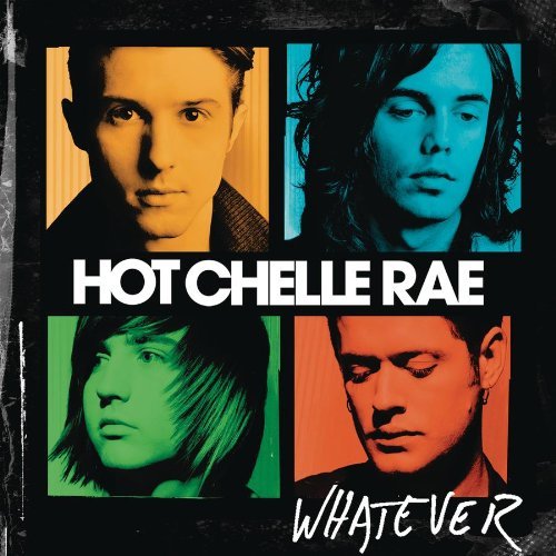 Hot Chelle Rae – Whatever (2011)