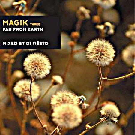 VA-Magik Three Far From Earth Mixed By DJ Tiesto (2011)