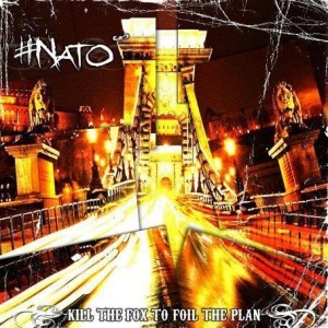 Nato - Kill The Fox To Foil The Plan (2007)