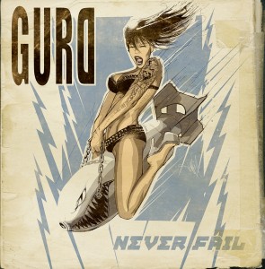 Gurd - Never Fail (2011)