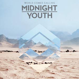 Midnight Youth – World Comes Calling (2011)
