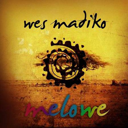 Wes Madiko - Melowe [2010]