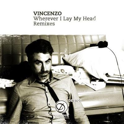 Vincenzo - Wherever I Lay My Head Remixes (2011)