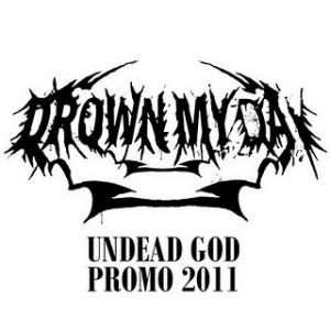 Drown My Day - Undead God (Promo) (2011)