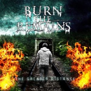 Burn The Remains - The Greater Distance (EP) (2011)