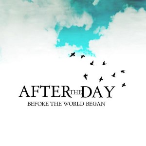 After The Day - Before The World Began (EP) (2011)