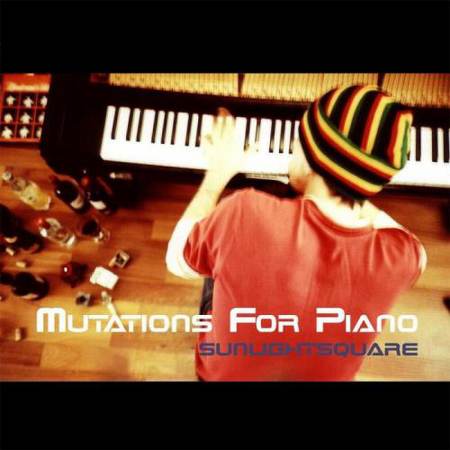 Sunlightsquare - Mutations For Piano [2012]