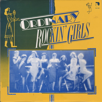 (Oldies Rock'n'Roll) VA - Ordinary Rockin' Girls (LP) - 1988, MP3, 192 kbps