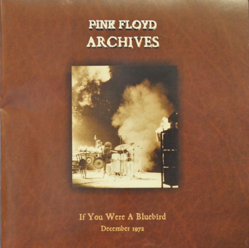 (Rock) Pink Floyd - Archives If You Were a Bluebird (December 1972) - 2002, MP3, 320 kbps