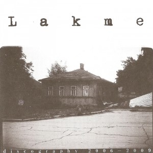 Lakme - Discography 2006-2009 (2010)