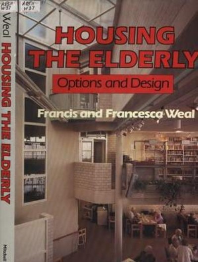 Housing the Elderly: Options and Design
