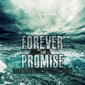 Forever In Promise - The Deepest Part Is You [Single] (2012)