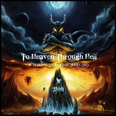 To Heaven Through Hell. A Tribute To Ronnie James Dio (2011)