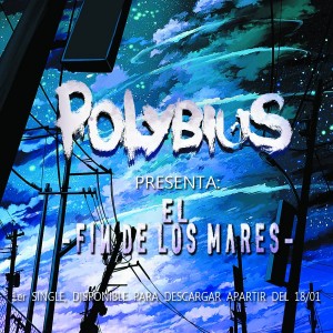 Polybius - El Fin De Los Mares [Single] (2012)