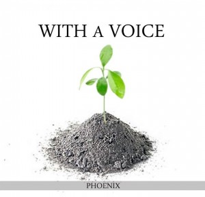 With A Voice - Phoenix (EP) (New Tracks) (2012)