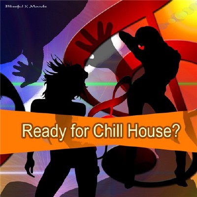 VA - Ready For Chill House? (2011)