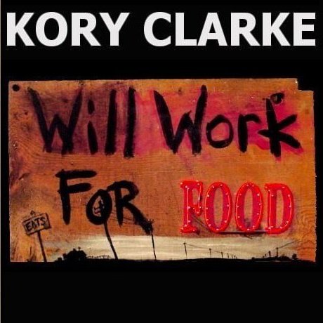 (Hard Rock) Kory Clarke - Will Work For Food - 2008, MP3, 192 kbps