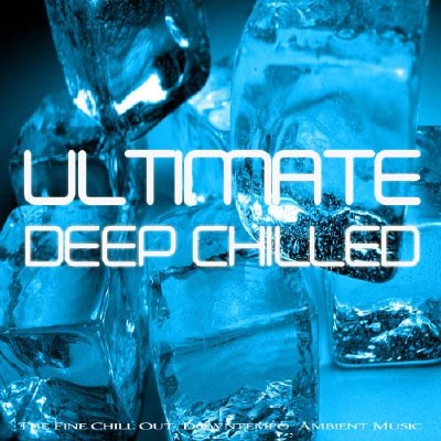 VA - Ultimate Deep Chilled (2012)