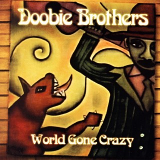 (Soft Rock / Hard Rock) The Doobie Brothers - World Gone Crazy - 2010, FLAC (image+.cue), lossless