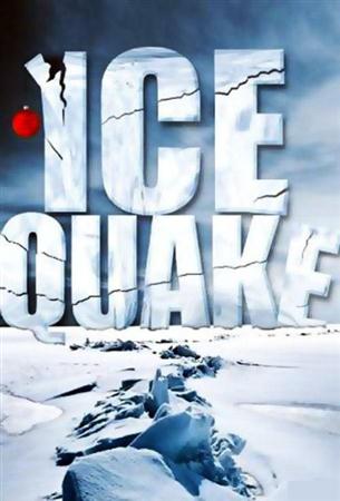 Ледяная дрожь / Ice Quake (2010 / SATRip)