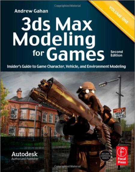 3ds Max Modeling for Games, Second Edition: Insider039;s Guide to Game Character, Vehicle, and Environm...