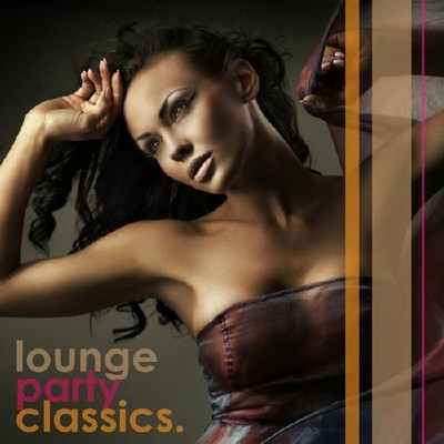 VA - Lounge Party Classics (2012)