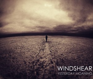Windshear - Yesterday Moaning (2012)