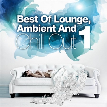 Best Of Lounge, Ambient and Chill Out Vol.1 (2012)