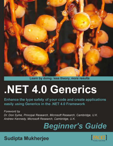 Mukherjee S. - .NET 4.0 Generics: Beginners Guide [2012, PDF, ENG]